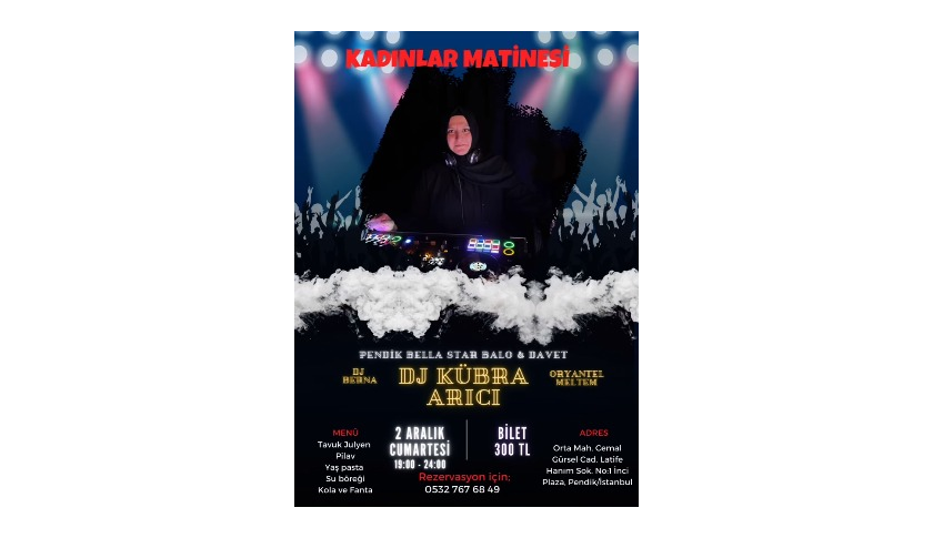 2 Aralık Cumartesi DJ Kübra ile Kadınlar Matinesi